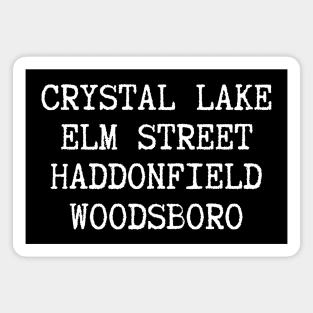 Halloween Horror Movies Crystal Lake Elm Street Haddonfield Woodsboro Magnet